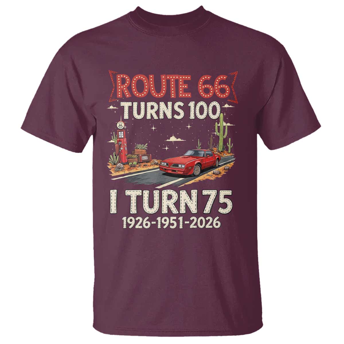 Route Highway 66 Turns 100 I Turn 75 T Shirt Vintage 1951 Road Sign Classic Muscle Car Lover 75th Birthday Gift