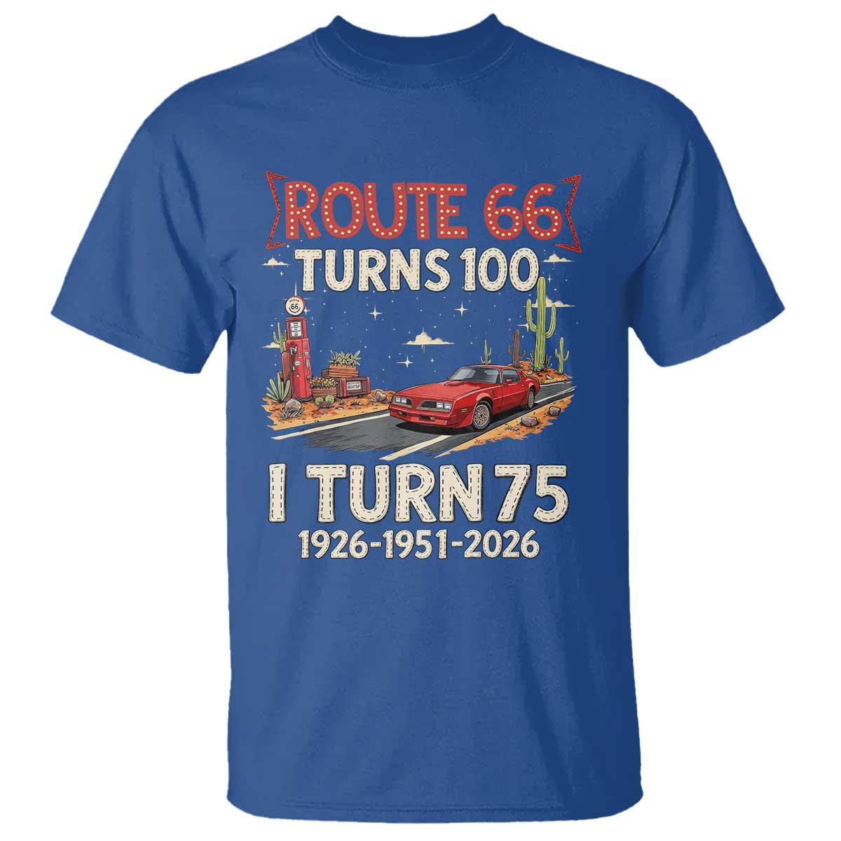 Route Highway 66 Turns 100 I Turn 75 T Shirt Vintage 1951 Road Sign Classic Muscle Car Lover 75th Birthday Gift
