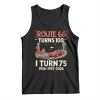 Route Highway 66 Turns 100 I Turn 75 Tank Top Vintage 1951 Road Sign Classic Muscle Car Lover 75th Birthday Gift