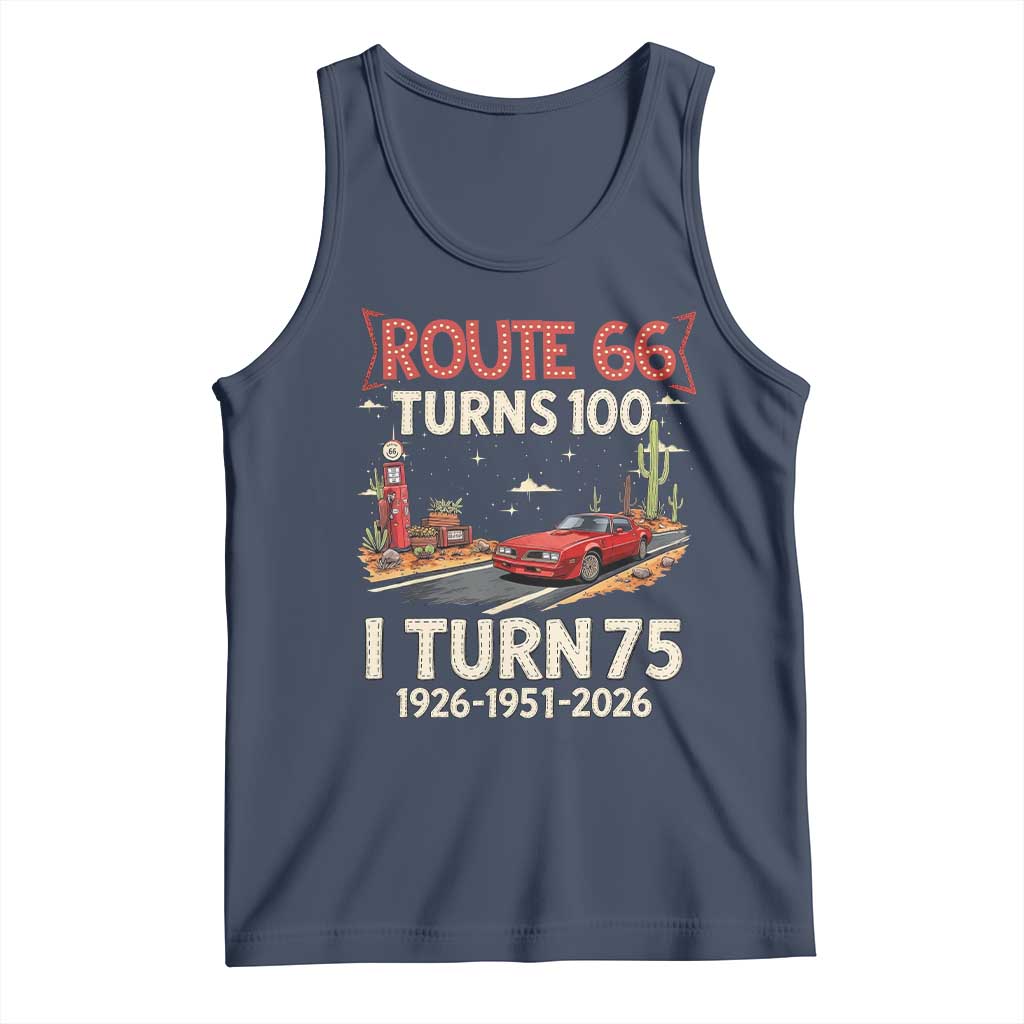 Route Highway 66 Turns 100 I Turn 75 Tank Top Vintage 1951 Road Sign Classic Muscle Car Lover 75th Birthday Gift