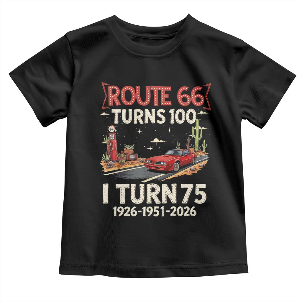 Route Highway 66 Turns 100 I Turn 75 Toddler T Shirt Vintage 1951 Road Sign Classic Muscle Car Lover 75th Birthday Gift