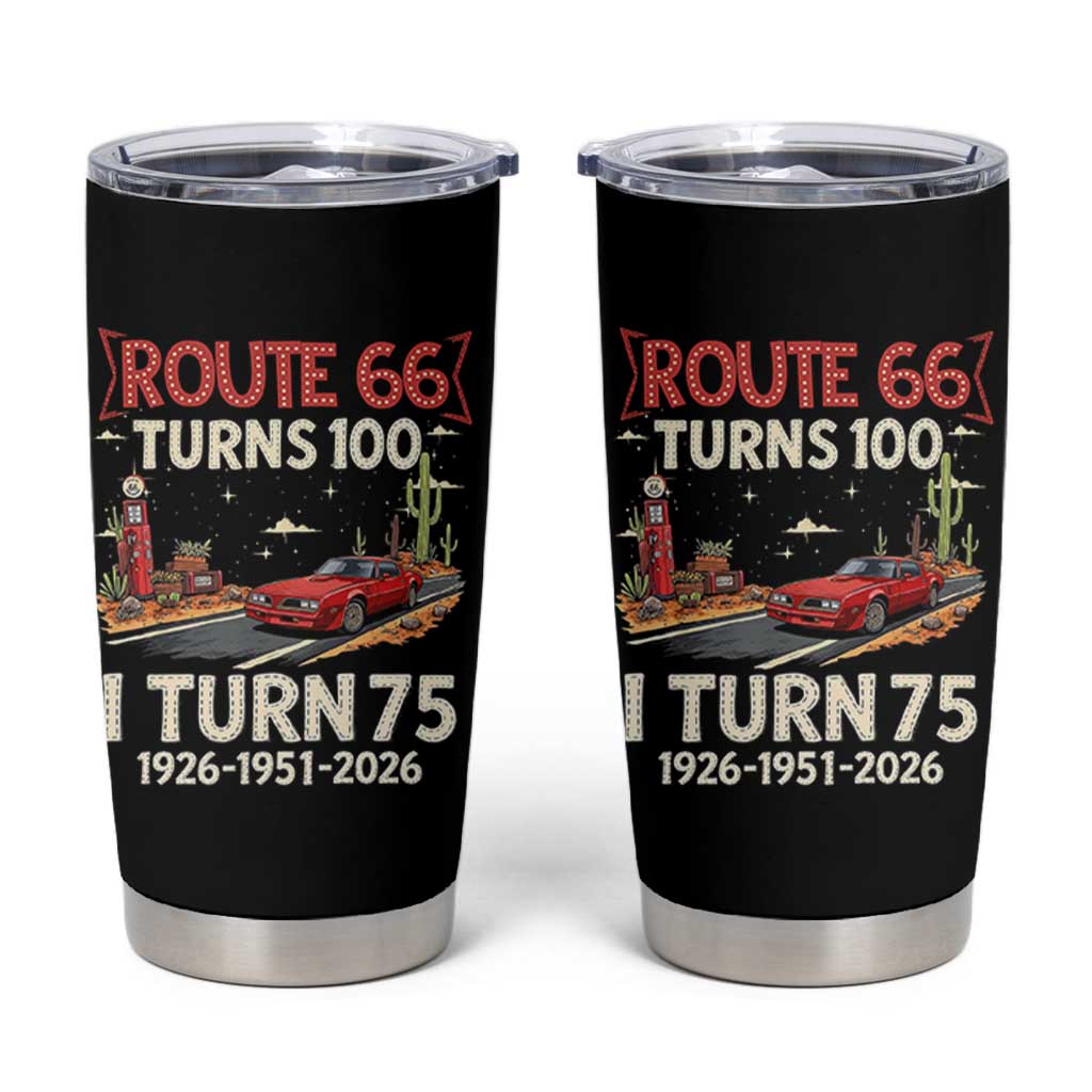 Route Highway 66 Turns 100 I Turn 75 Tumbler Cup Vintage 1951 Road Sign Classic Muscle Car Lover 75th Birthday Gift