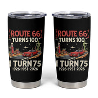Route Highway 66 Turns 100 I Turn 75 Tumbler Cup Vintage 1951 Road Sign Classic Muscle Car Lover 75th Birthday Gift