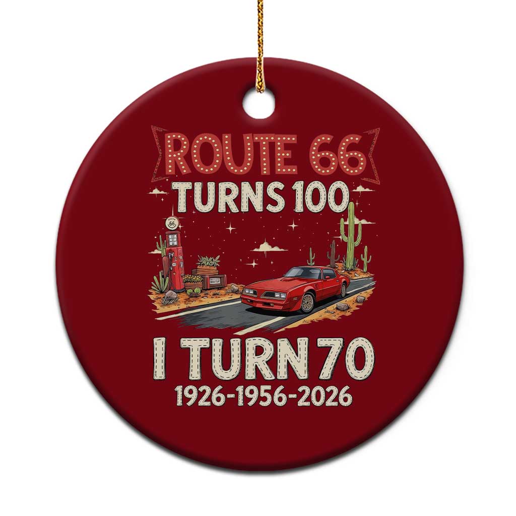 Route Highway 66 Turns 100 I Turn 70 Ceramic Ornament Vintage 1956 Road Sign Classic Muscle Car Lover 70th Birthday Gift