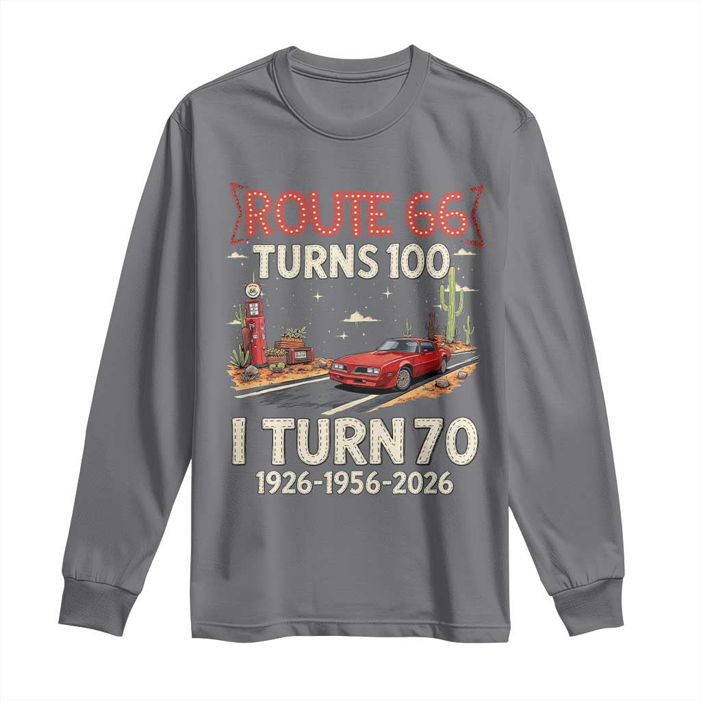 Route Highway 66 Turns 100 I Turn 70 Long Sleeve Shirt Vintage 1956 Road Sign Classic Muscle Car Lover 70th Birthday Gift
