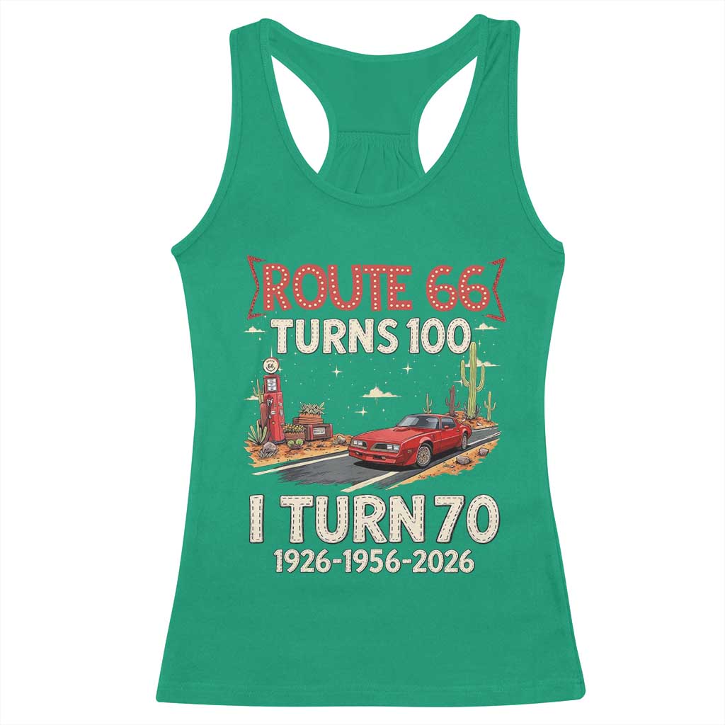 Route Highway 66 Turns 100 I Turn 70 Racerback Tank Top Vintage 1956 Road Sign Classic Muscle Car Lover 70th Birthday Gift