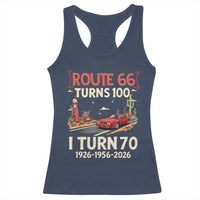 Route Highway 66 Turns 100 I Turn 70 Racerback Tank Top Vintage 1956 Road Sign Classic Muscle Car Lover 70th Birthday Gift
