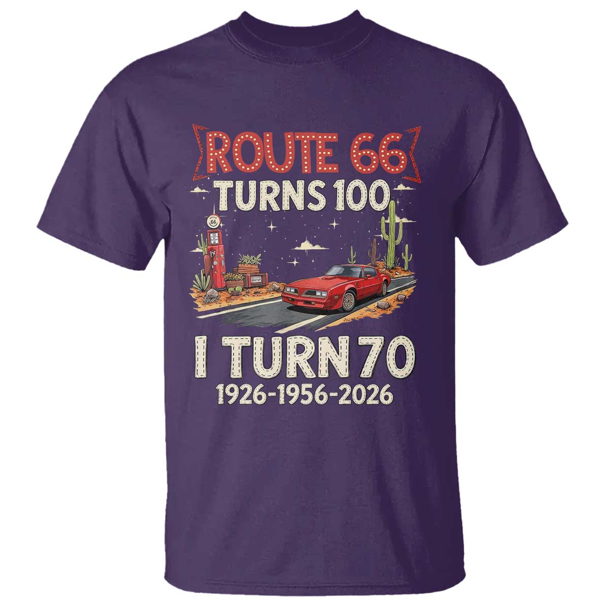 Route Highway 66 Turns 100 I Turn 70 T Shirt Vintage 1956 Road Sign Classic Muscle Car Lover 70th Birthday Gift