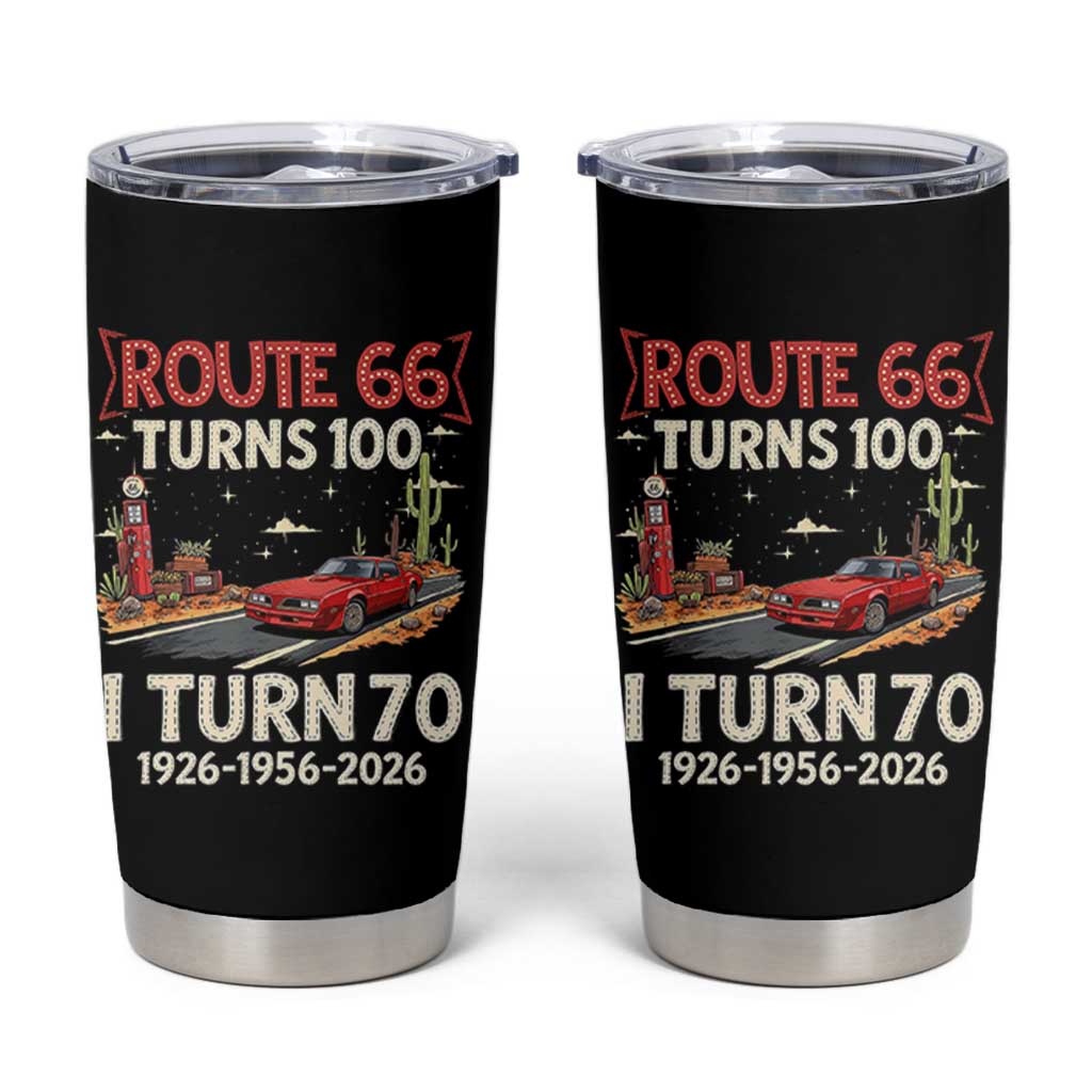 Route Highway 66 Turns 100 I Turn 70 Tumbler Cup Vintage 1956 Road Sign Classic Muscle Car Lover 70th Birthday Gift