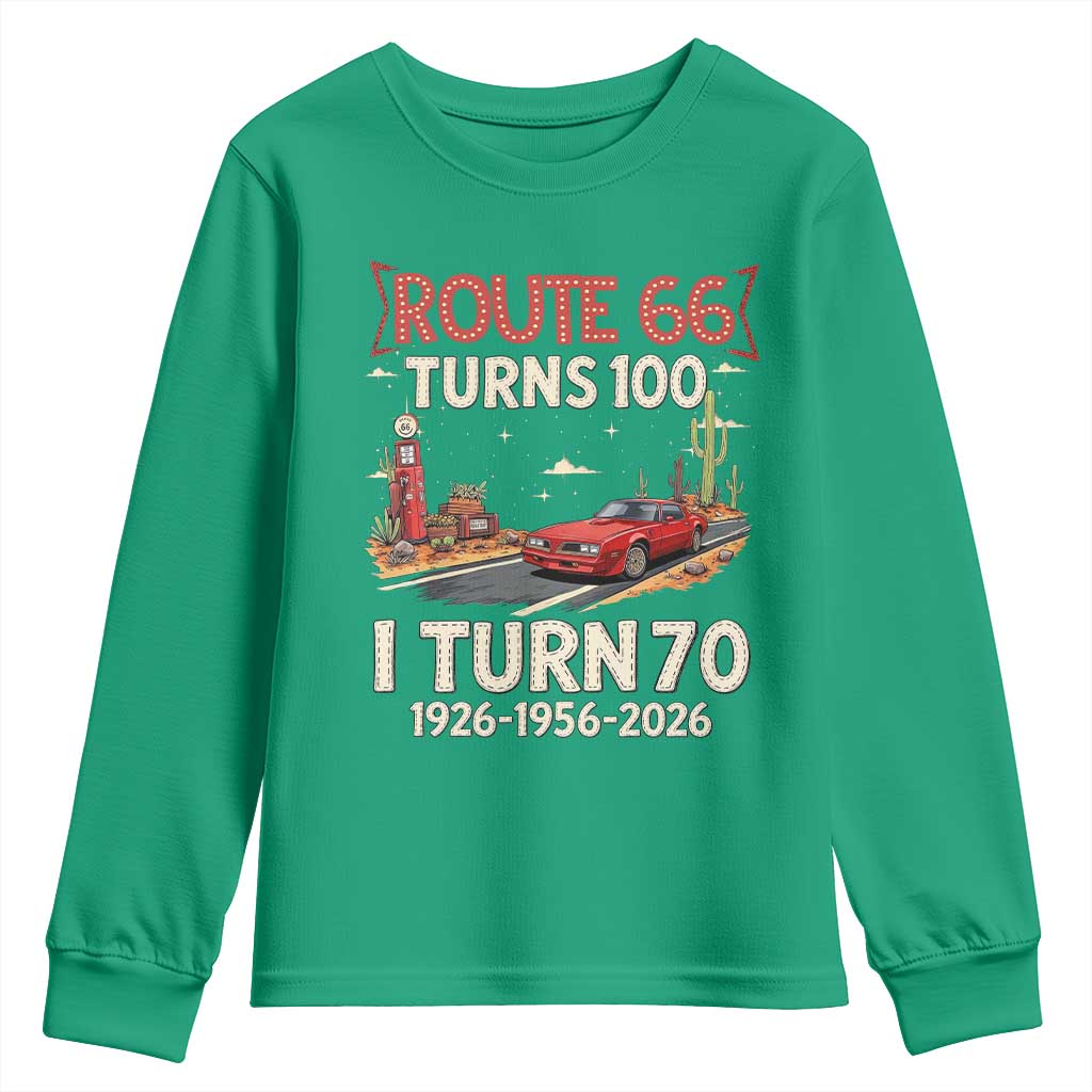 Route Highway 66 Turns 100 I Turn 70 Youth Sweatshirt Vintage 1956 Road Sign Classic Muscle Car Lover 70th Birthday Gift