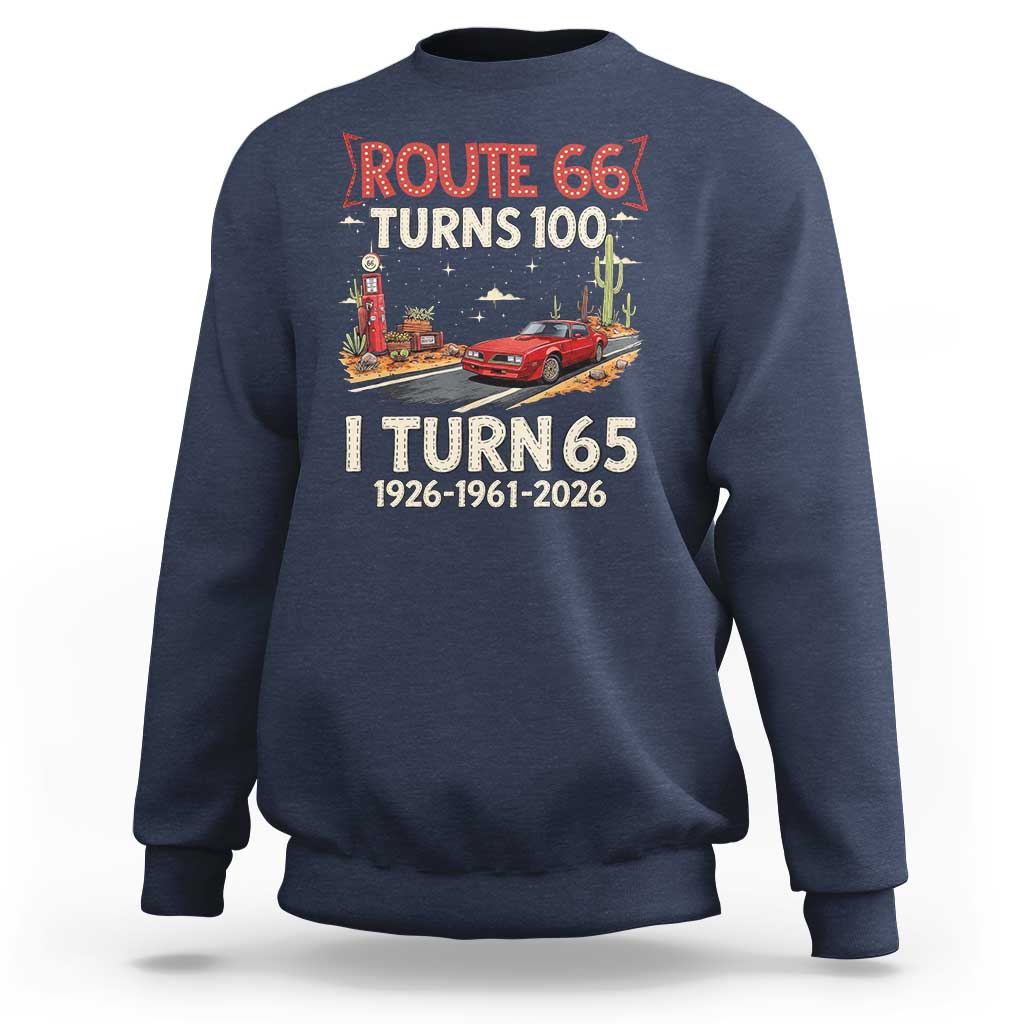 Route Highway 66 Turns 100 I Turn 65 Sweatshirt Vintage 1961 Road Sign Classic Muscle Car Lover 65th Birthday Gift