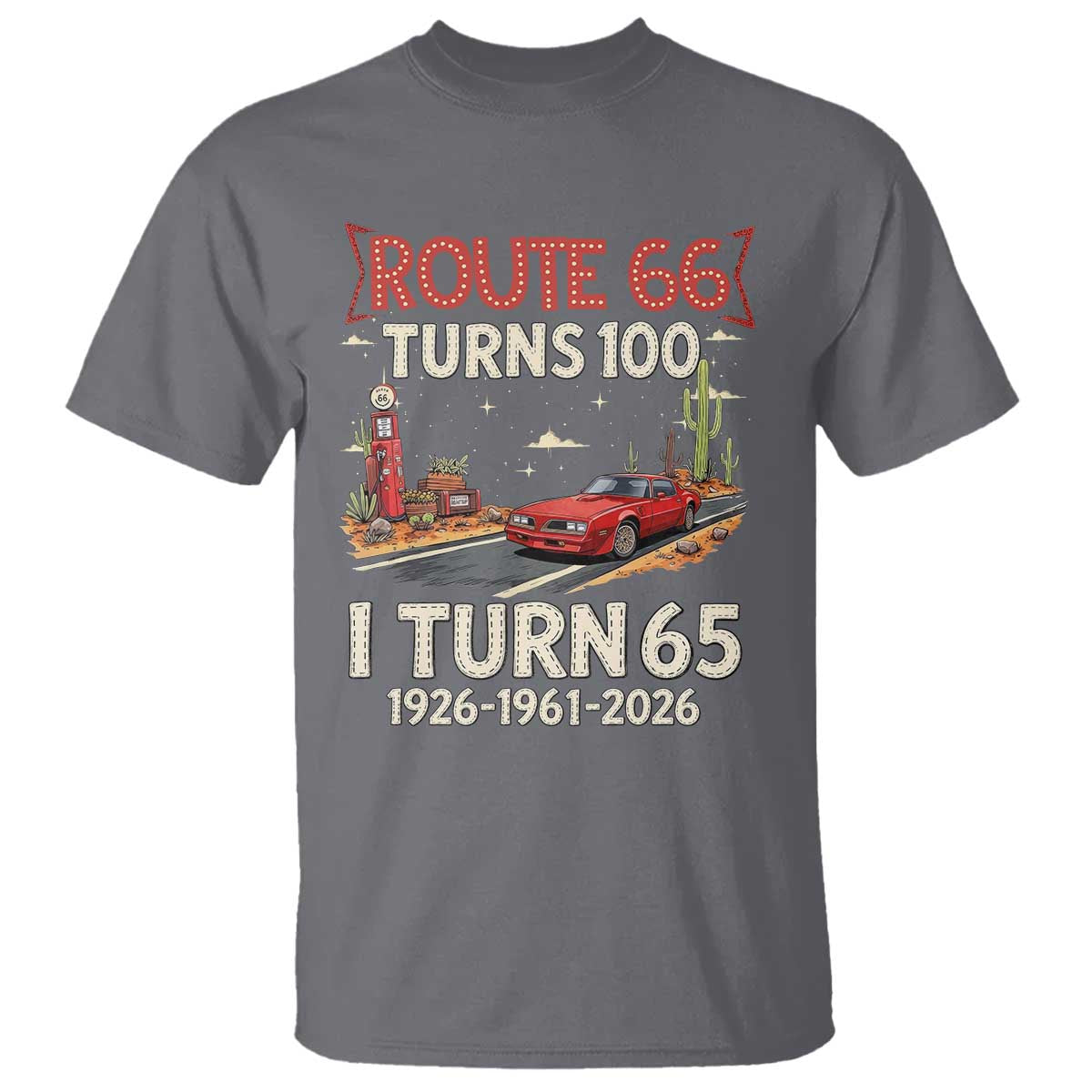 Route Highway 66 Turns 100 I Turn 65 T Shirt Vintage 1961 Road Sign Classic Muscle Car Lover 65th Birthday Gift