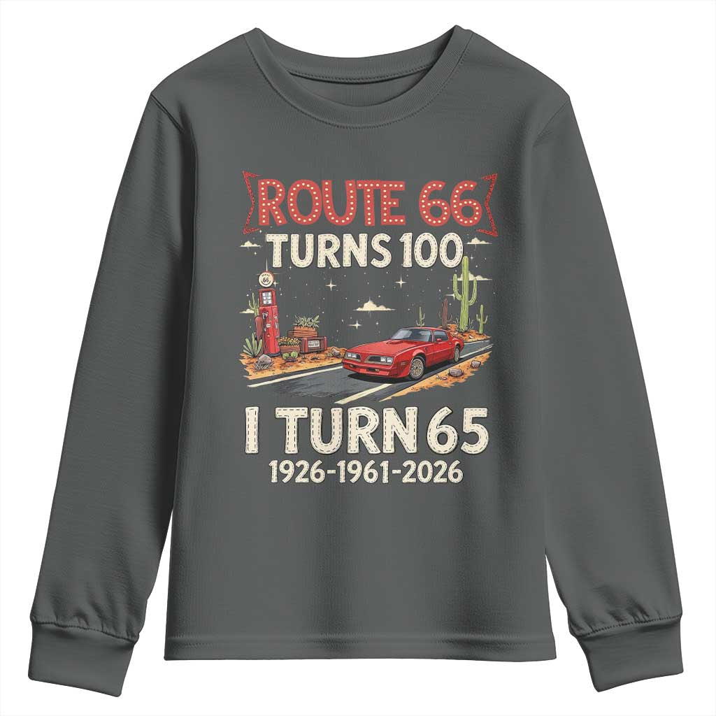 Route Highway 66 Turns 100 I Turn 65 Youth Sweatshirt Vintage 1961 Road Sign Classic Muscle Car Lover 65th Birthday Gift