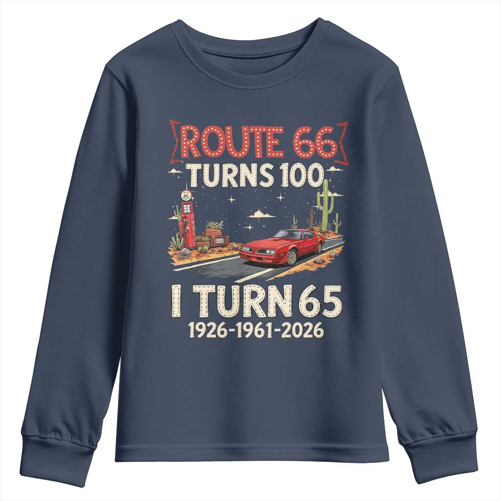 Route Highway 66 Turns 100 I Turn 65 Youth Sweatshirt Vintage 1961 Road Sign Classic Muscle Car Lover 65th Birthday Gift