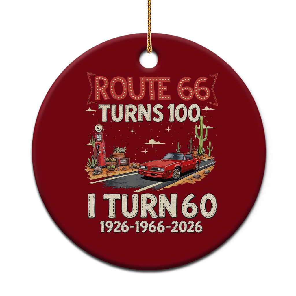 Route Highway 66 Turns 100 I Turn 60 Ceramic Ornament Vintage 1966 Road Sign Classic Muscle Car Lover 60th Birthday Gift
