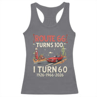 Route Highway 66 Turns 100 I Turn 60 Racerback Tank Top Vintage 1966 Road Sign Classic Muscle Car Lover 60th Birthday Gift