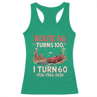Route Highway 66 Turns 100 I Turn 60 Racerback Tank Top Vintage 1966 Road Sign Classic Muscle Car Lover 60th Birthday Gift