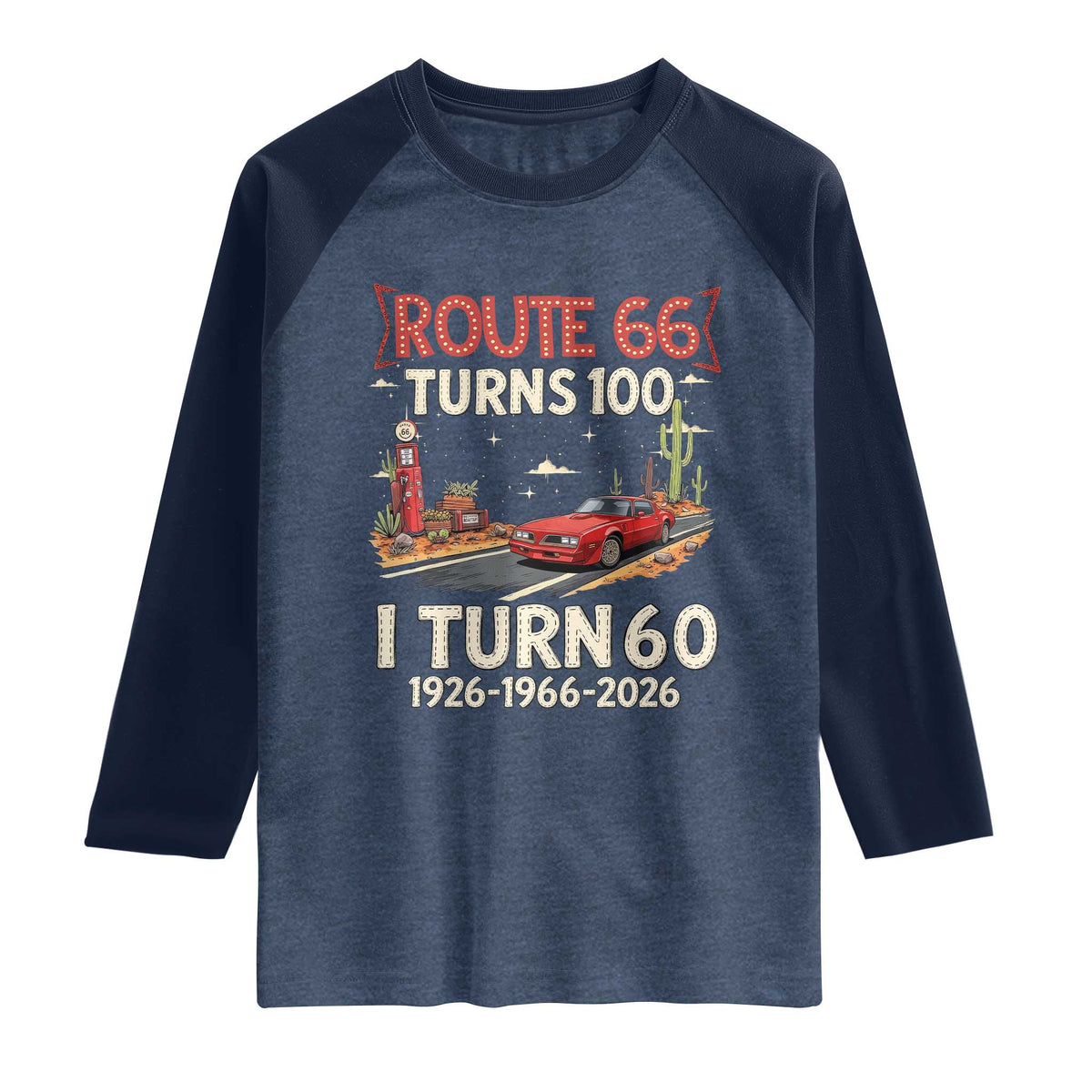 Route Highway 66 Turns 100 I Turn 60 Raglan Shirt Vintage 1966 Road Sign Classic Muscle Car Lover 60th Birthday Gift