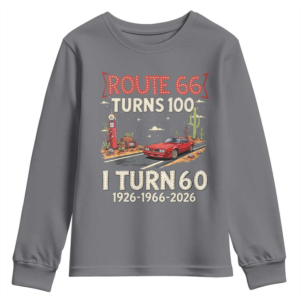 Route Highway 66 Turns 100 I Turn 60 Youth Sweatshirt Vintage 1966 Road Sign Classic Muscle Car Lover 60th Birthday Gift