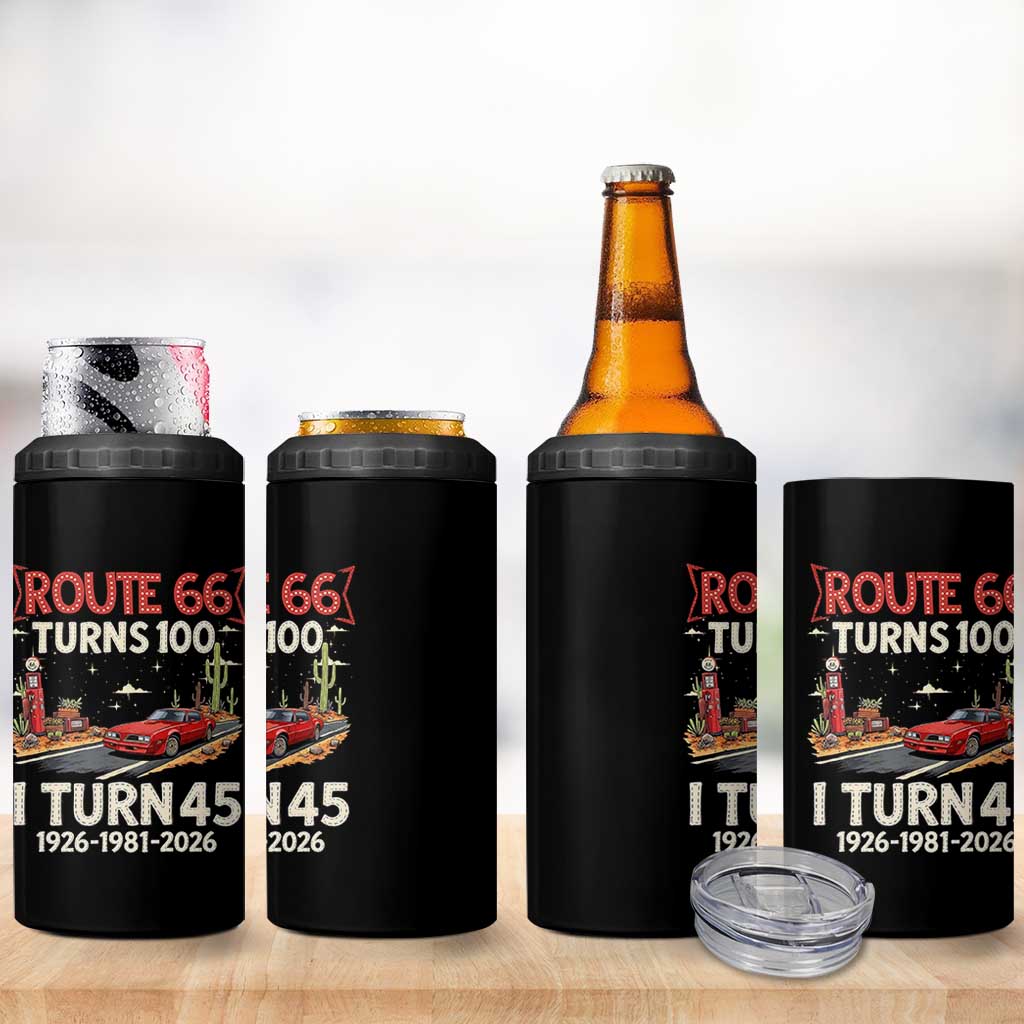 Route Highway 66 Turns 100 I Turn 45 4 in 1 Can Cooler Tumbler Vintage 1981 Road Sign Classic Muscle Car Lover 45th Birthday Gift