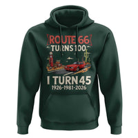 Route Highway 66 Turns 100 I Turn 45 Hoodie Vintage 1981 Road Sign Classic Muscle Car Lover 45th Birthday Gift
