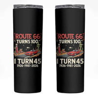 Route Highway 66 Turns 100 I Turn 45 Skinny Tumbler Vintage 1981 Road Sign Classic Muscle Car Lover 45th Birthday Gift