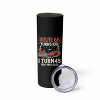 Route Highway 66 Turns 100 I Turn 45 Skinny Tumbler Vintage 1981 Road Sign Classic Muscle Car Lover 45th Birthday Gift