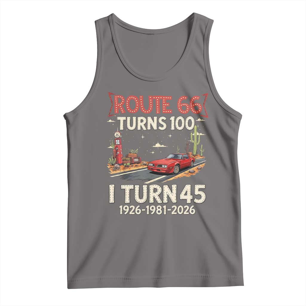 Route Highway 66 Turns 100 I Turn 45 Tank Top Vintage 1981 Road Sign Classic Muscle Car Lover 45th Birthday Gift