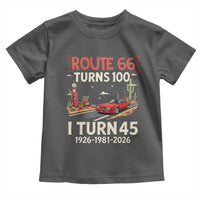 Route Highway 66 Turns 100 I Turn 45 Toddler T Shirt Vintage 1981 Road Sign Classic Muscle Car Lover 45th Birthday Gift