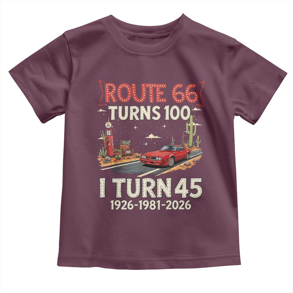 Route Highway 66 Turns 100 I Turn 45 Toddler T Shirt Vintage 1981 Road Sign Classic Muscle Car Lover 45th Birthday Gift