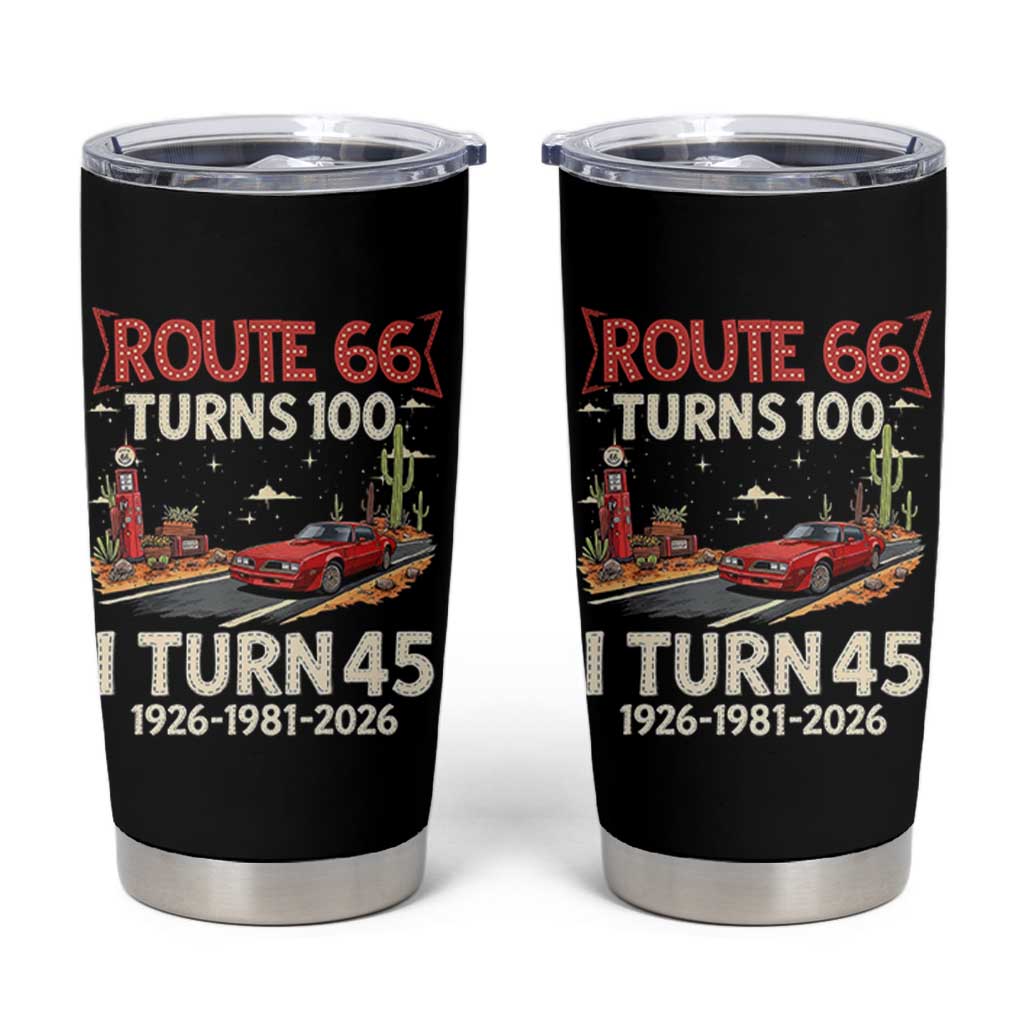 Route Highway 66 Turns 100 I Turn 45 Tumbler Cup Vintage 1981 Road Sign Classic Muscle Car Lover 45th Birthday Gift