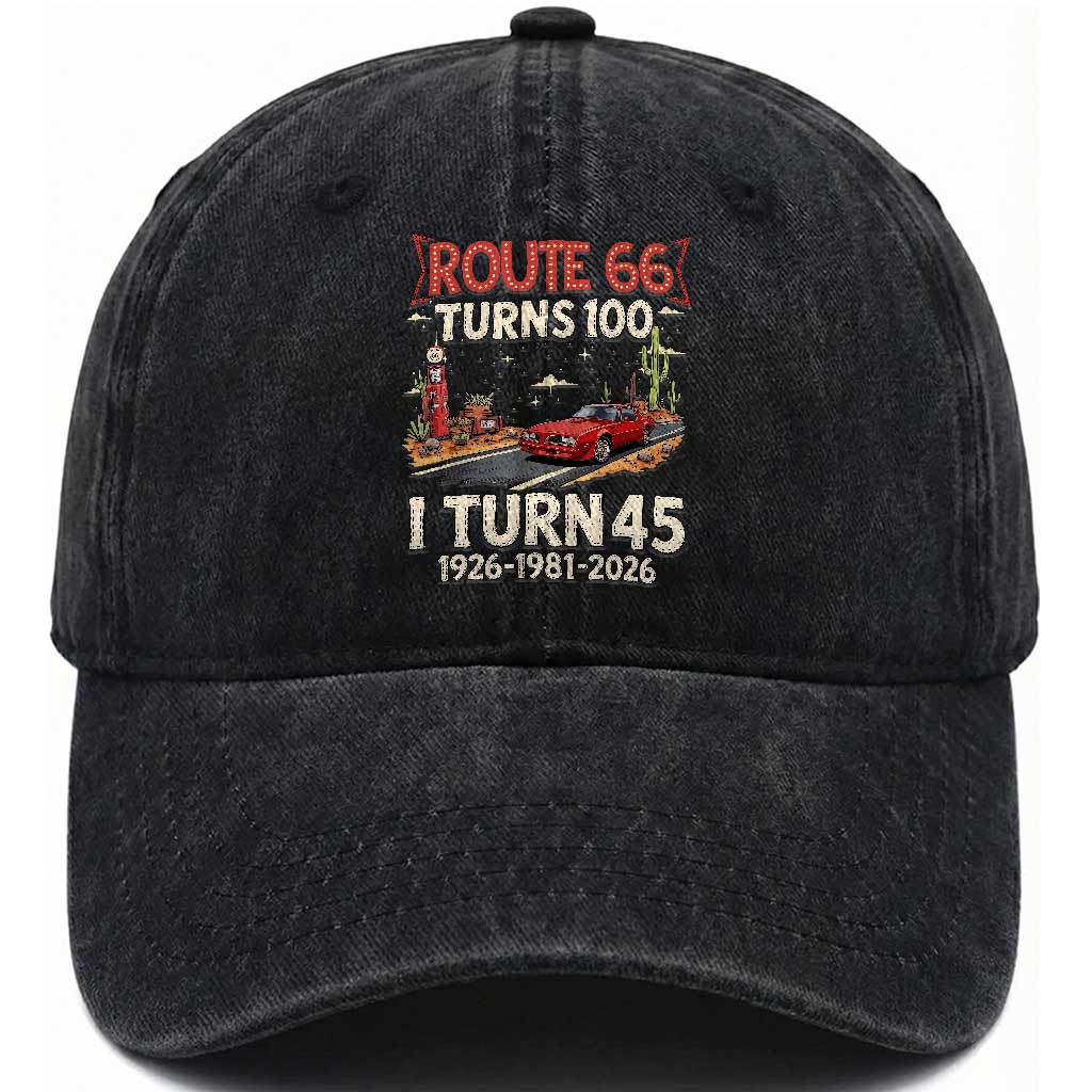 Route Highway 66 Turns 100 I Turn 45 Washed Cotton Baseball Cap Vintage 1981 Road Sign Classic Muscle Car Lover 45th Birthday Gift