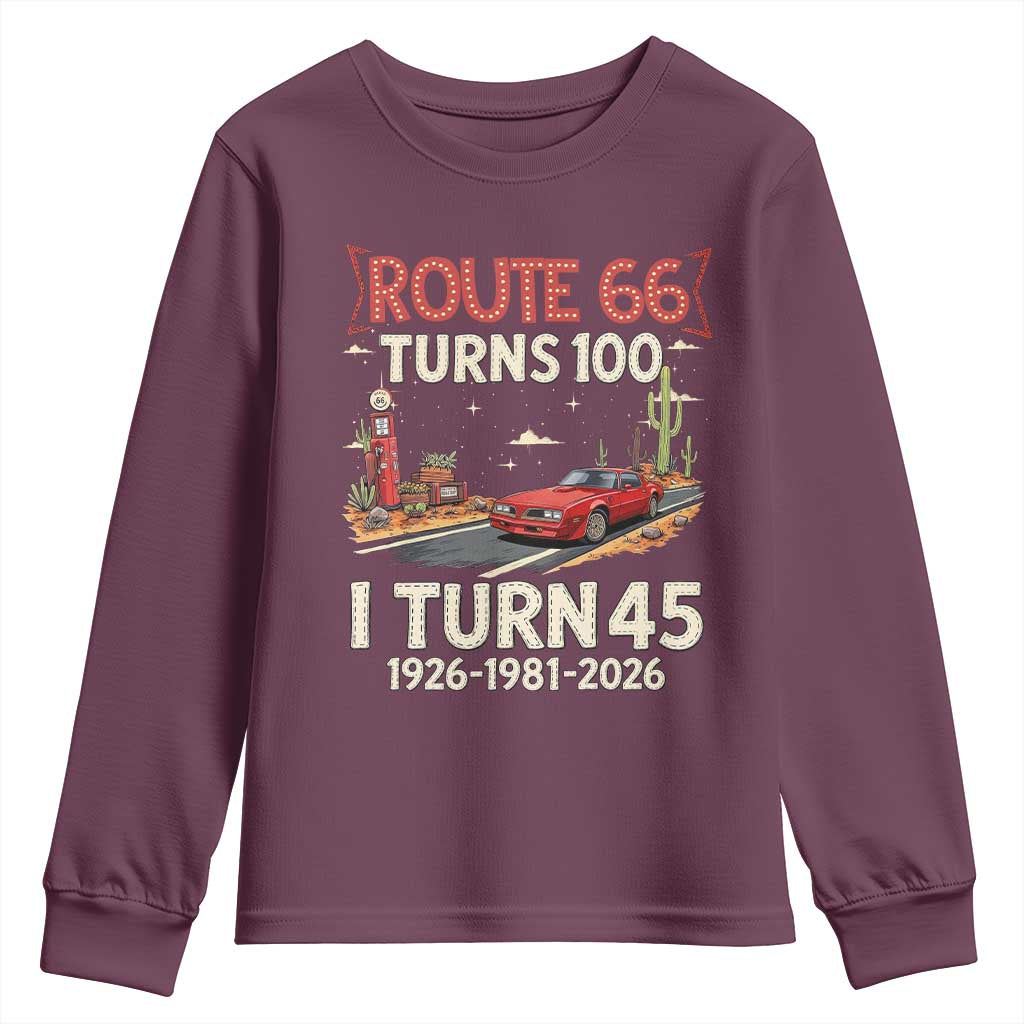 Route Highway 66 Turns 100 I Turn 45 Youth Sweatshirt Vintage 1981 Road Sign Classic Muscle Car Lover 45th Birthday Gift