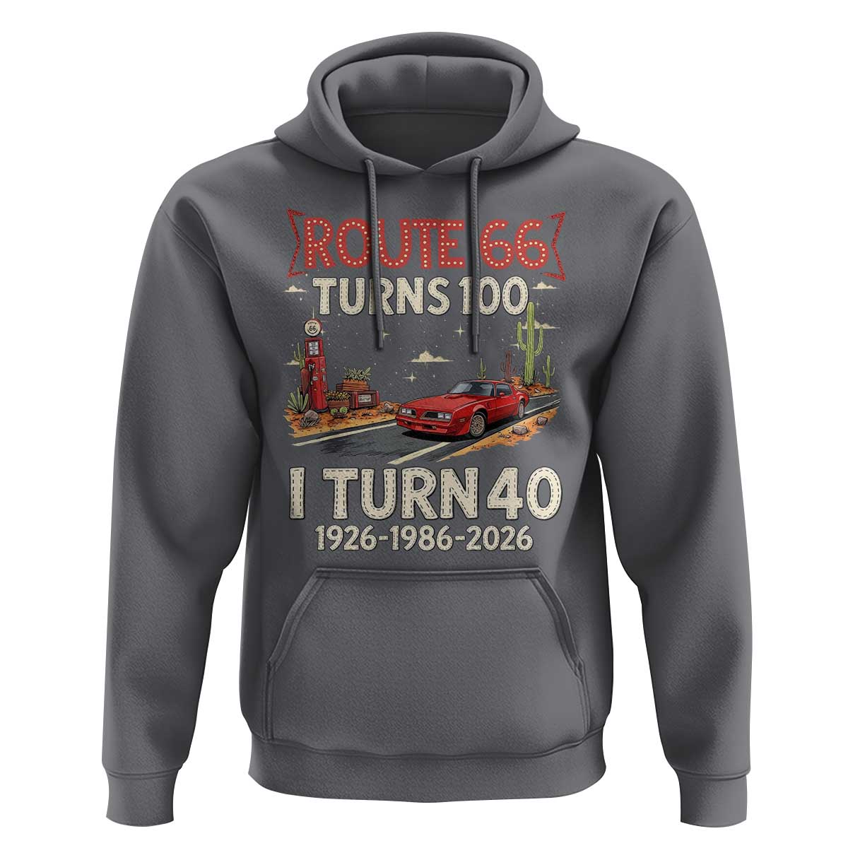 Route Highway 66 Turns 100 I Turn 40 Hoodie Vintage 1986 Road Sign Classic Muscle Car Lover 40th Birthday Gift