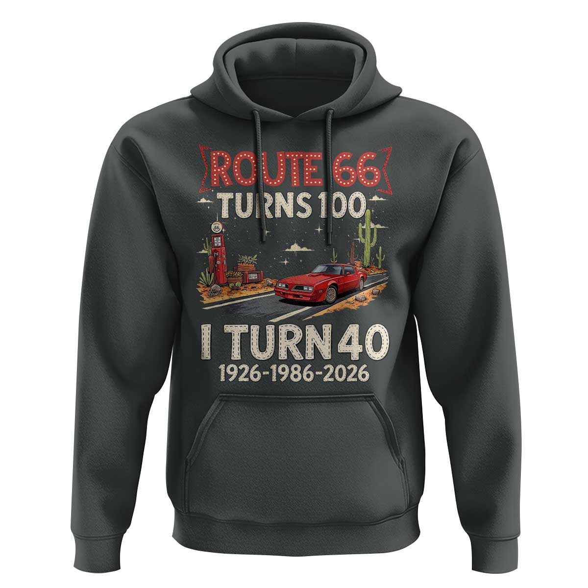 Route Highway 66 Turns 100 I Turn 40 Hoodie Vintage 1986 Road Sign Classic Muscle Car Lover 40th Birthday Gift