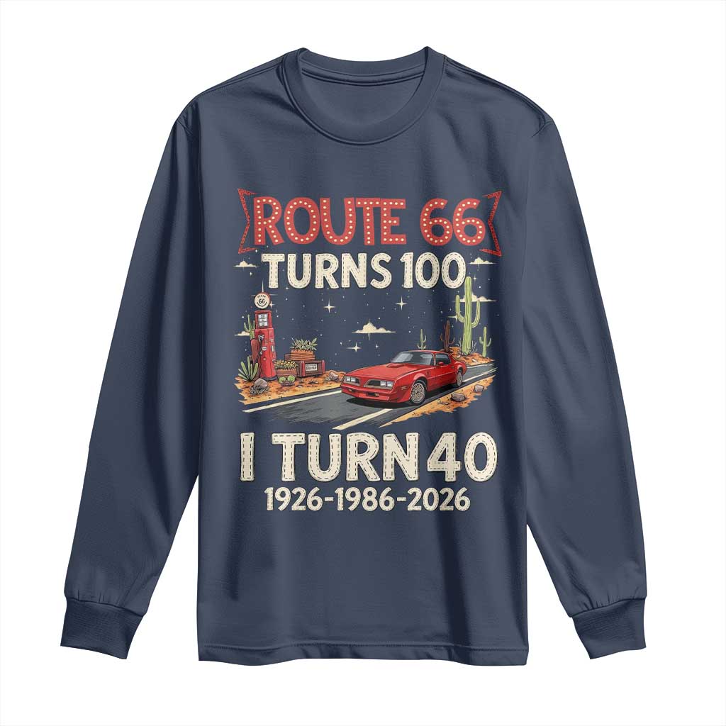 Route Highway 66 Turns 100 I Turn 40 Long Sleeve Shirt Vintage 1986 Road Sign Classic Muscle Car Lover 40th Birthday Gift