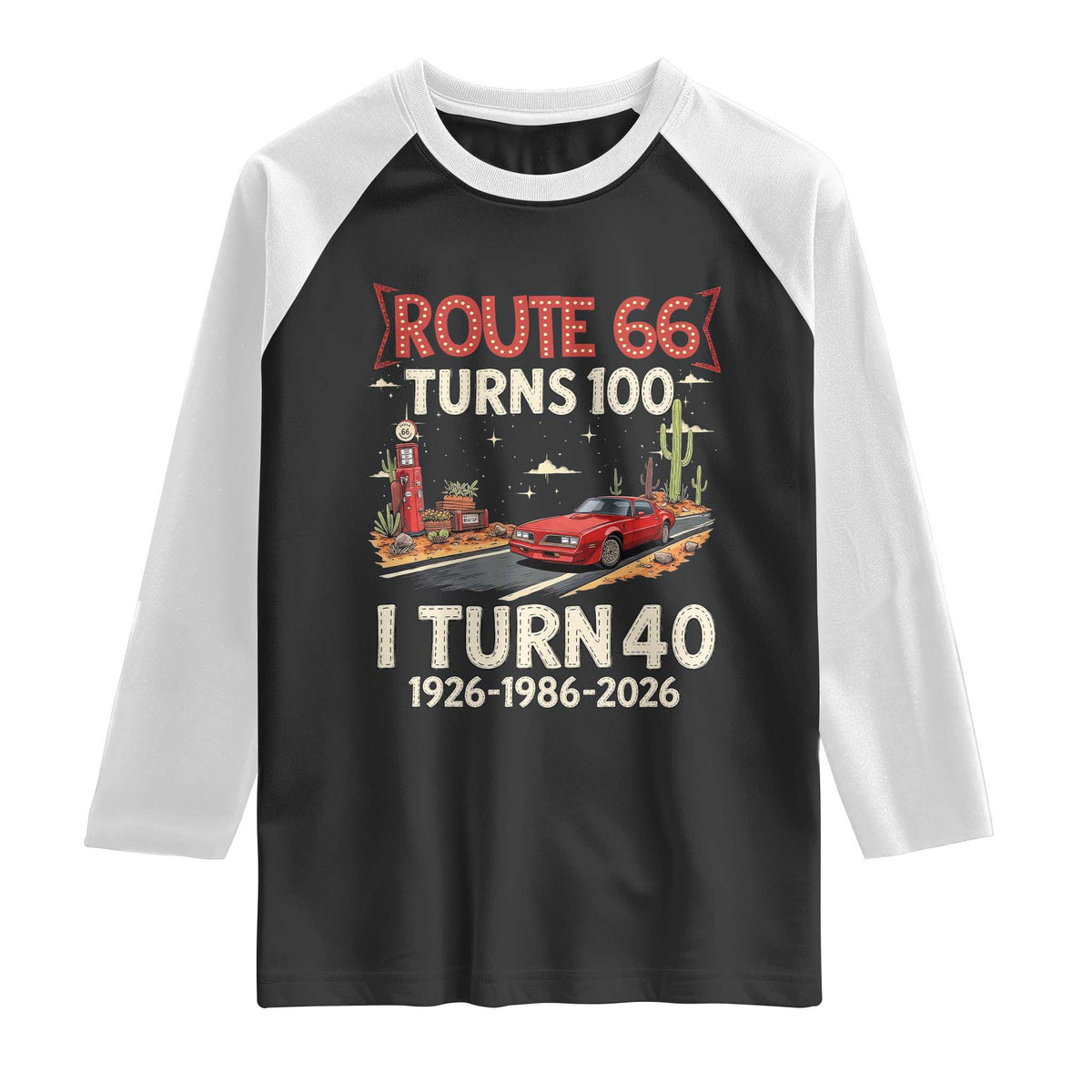 Route Highway 66 Turns 100 I Turn 40 Raglan Shirt Vintage 1986 Road Sign Classic Muscle Car Lover 40th Birthday Gift