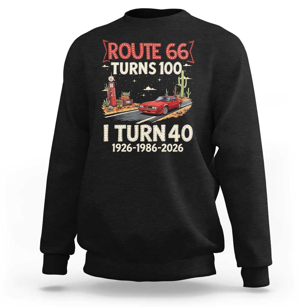 Route Highway 66 Turns 100 I Turn 40 Sweatshirt Vintage 1986 Road Sign Classic Muscle Car Lover 40th Birthday Gift