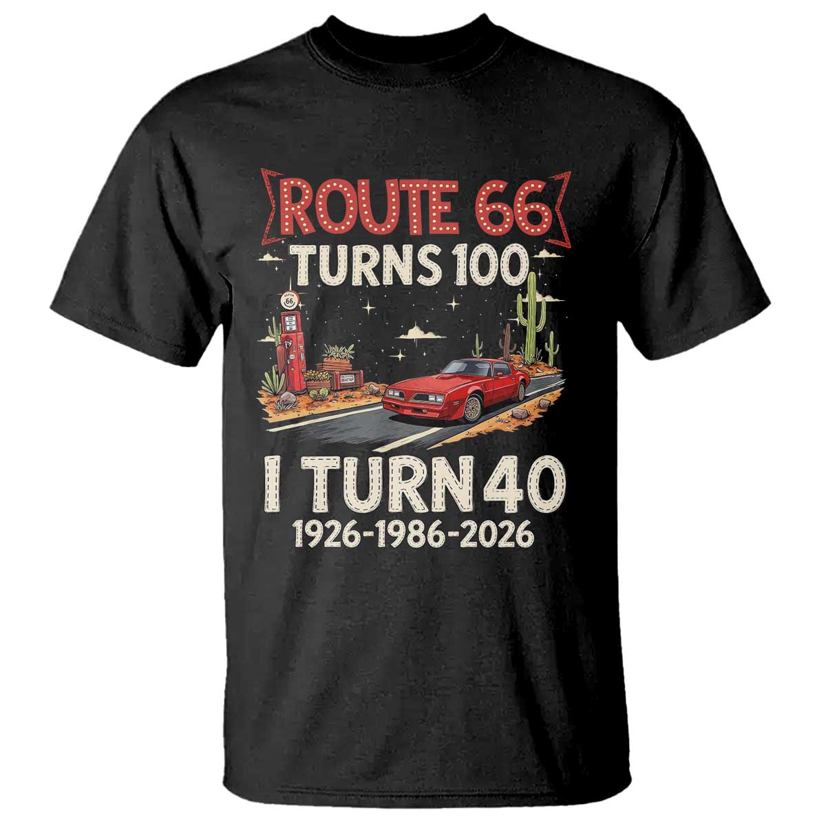 Route Highway 66 Turns 100 I Turn 40 T Shirt Vintage 1986 Road Sign Classic Muscle Car Lover 40th Birthday Gift