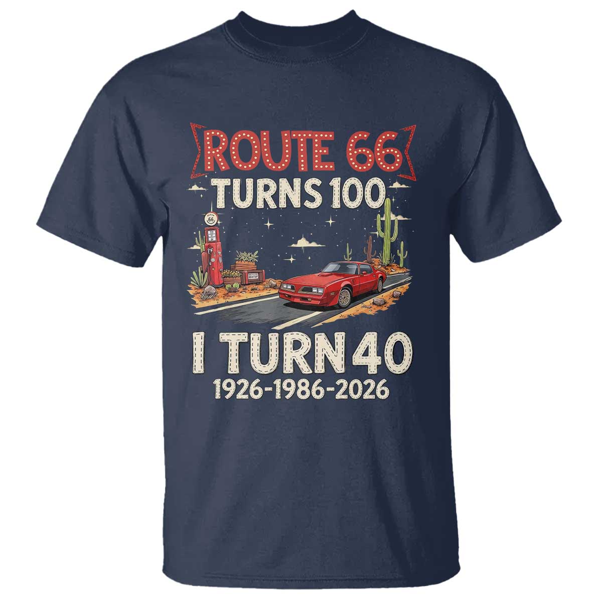 Route Highway 66 Turns 100 I Turn 40 T Shirt Vintage 1986 Road Sign Classic Muscle Car Lover 40th Birthday Gift