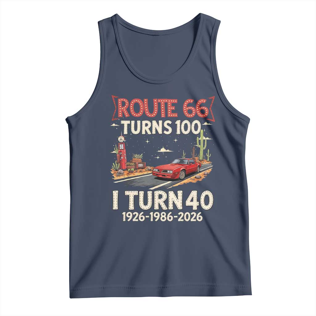 Route Highway 66 Turns 100 I Turn 40 Tank Top Vintage 1986 Road Sign Classic Muscle Car Lover 40th Birthday Gift