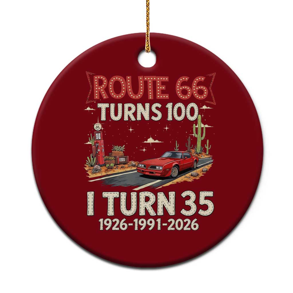 Route Highway 66 Turns 100 I Turn 35 Ceramic Ornament Vintage 1991 Road Sign Classic Muscle Car Lover 35th Birthday Gift