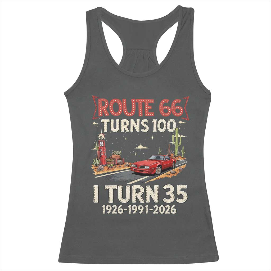 Route Highway 66 Turns 100 I Turn 35 Racerback Tank Top Vintage 1991 Road Sign Classic Muscle Car Lover 35th Birthday Gift