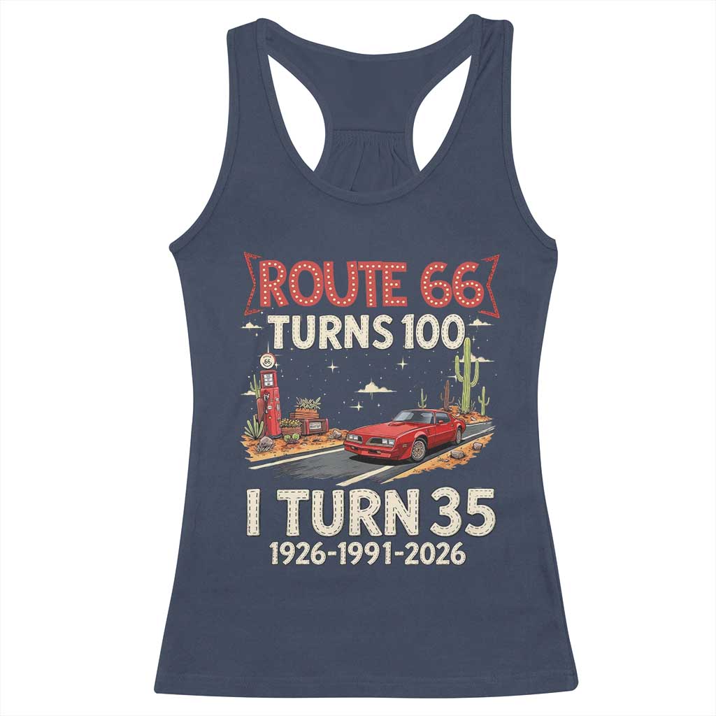 Route Highway 66 Turns 100 I Turn 35 Racerback Tank Top Vintage 1991 Road Sign Classic Muscle Car Lover 35th Birthday Gift