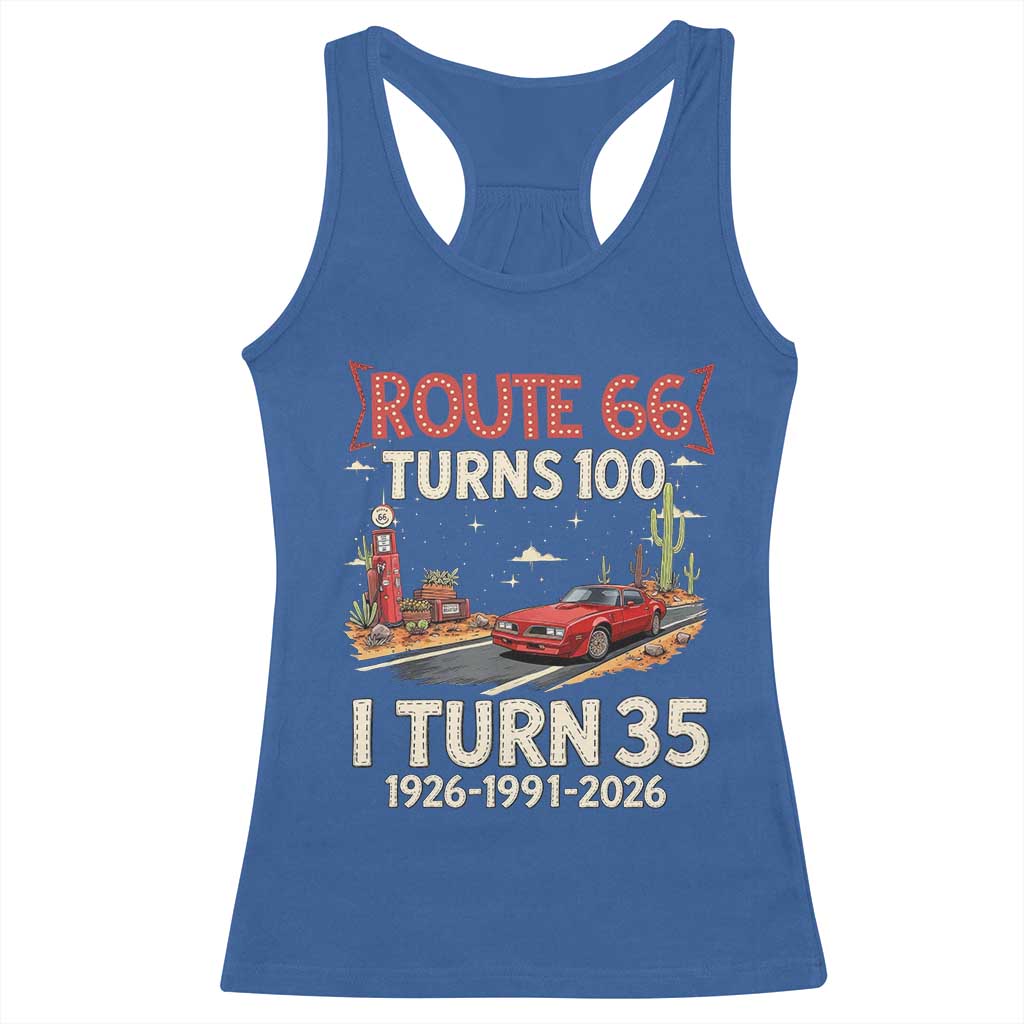 Route Highway 66 Turns 100 I Turn 35 Racerback Tank Top Vintage 1991 Road Sign Classic Muscle Car Lover 35th Birthday Gift