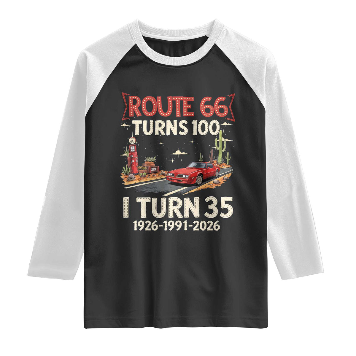 Route Highway 66 Turns 100 I Turn 35 Raglan Shirt Vintage 1991 Road Sign Classic Muscle Car Lover 35th Birthday Gift