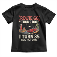 Route Highway 66 Turns 100 I Turn 35 Toddler T Shirt Vintage 1991 Road Sign Classic Muscle Car Lover 35th Birthday Gift
