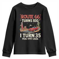 Route Highway 66 Turns 100 I Turn 35 Youth Sweatshirt Vintage 1991 Road Sign Classic Muscle Car Lover 35th Birthday Gift