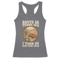 Route Highway 66 Turns 100 I Turn 80 Racerback Tank Top Vintage 1946 Road Sign Classic Pickup Truck Lover 80th Birthday Gift