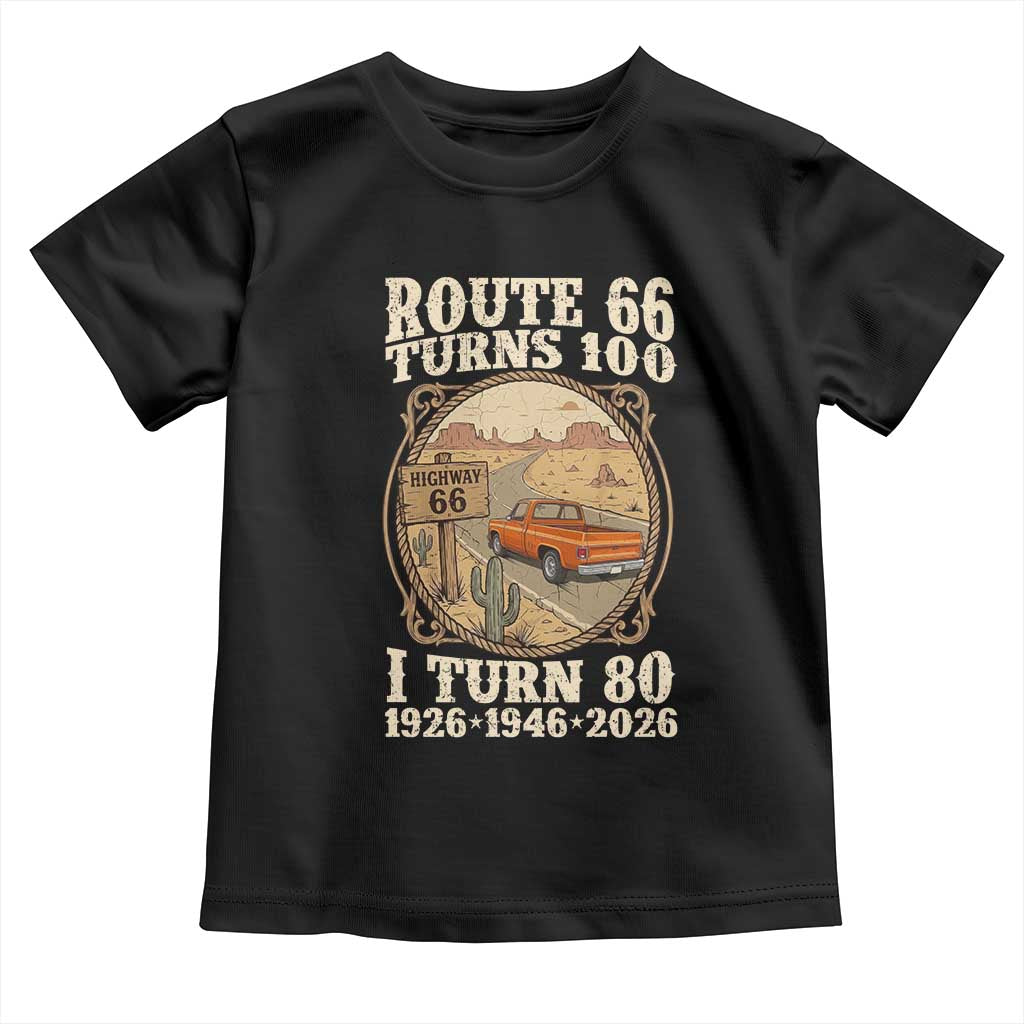 Route Highway 66 Turns 100 I Turn 80 Toddler T Shirt Vintage 1946 Road Sign Classic Pickup Truck Lover 80th Birthday Gift